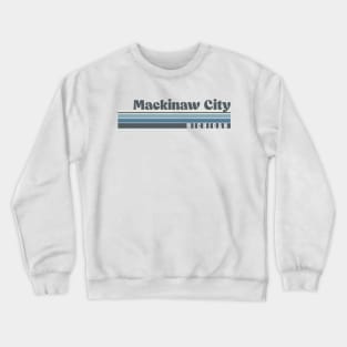 Mackinaw City Crewneck Sweatshirt